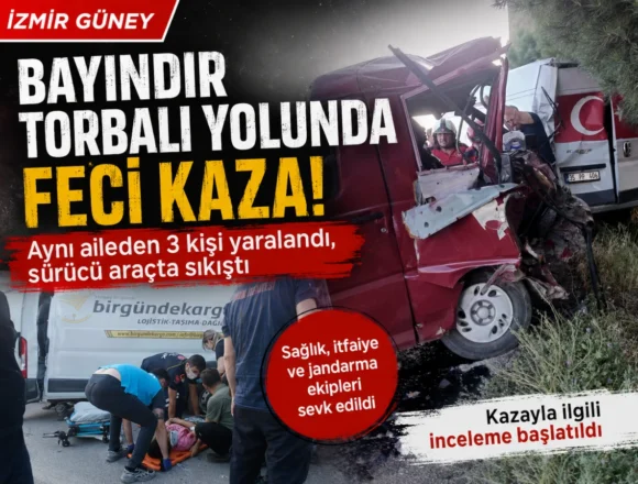 bayındır torbalı kaza bayındır torbalı kaza