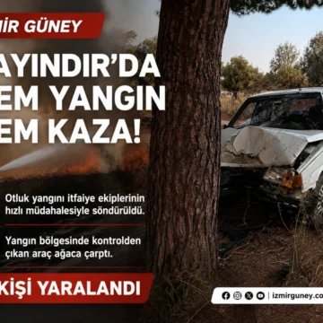 bayındır yangın kaza